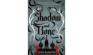 Shadow and Bone by Leigh Bardugo. Image courtesy of GoodReads.