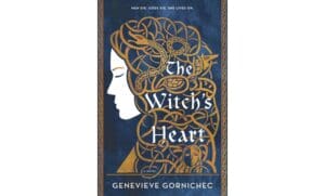 Images courtesy of GoodReads : The Witch's Heart by Genevieve Gornichec