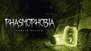 Phasmophobia Cursed Hollow