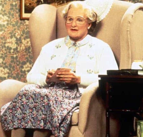 Robin Williams as Mrs. Doubtfire
