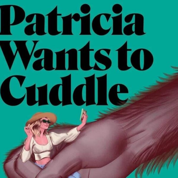 Patricia Wants to Cuddle