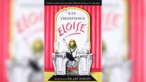 Eloise by Kay Thompson (Author) and Hilary Knight (Illustrator), Courtesy of Simon and Schuster