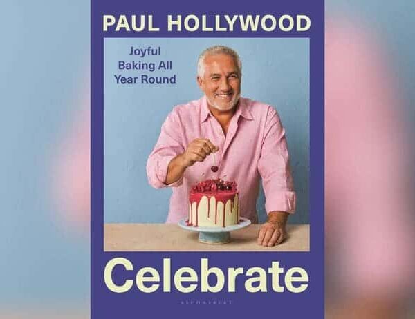 Celebrate: Joyful Baking All Year Round, Paul Hollywood