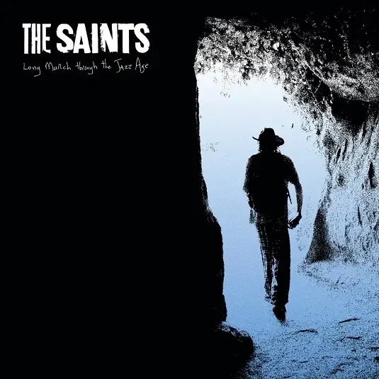 The Saints — Long March Through The Jazz Age