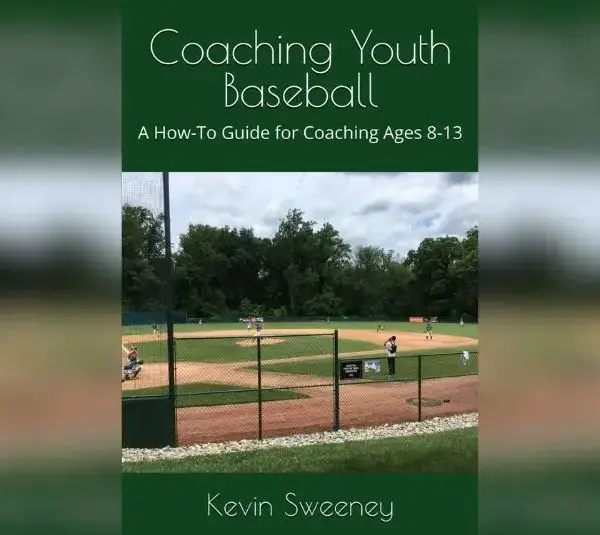 ‘Coaching Youth Baseball’: Essential Drills and Life Lessons from Kevin Sweeney’s 2025 Guide