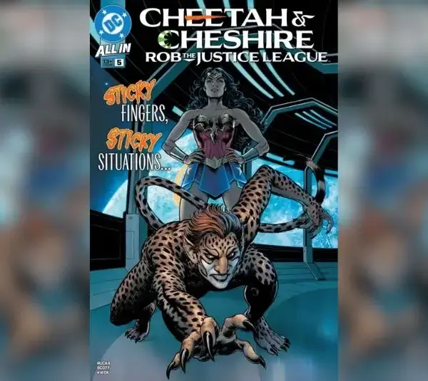 Cheetah & Cheshire Rob the Justice League