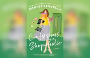 Confessions of a Shopaholic: A Novel, by Sophie Kinsella