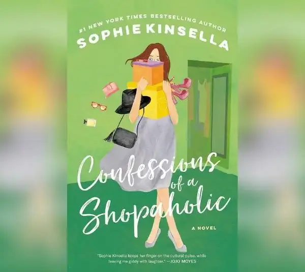Confessions of a Shopaholic: A Novel, by Sophie Kinsella