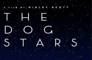 Text reading "A Film by Ridley Scott, The Dog Stars" is set against a starry night sky. The tone is mysterious and cosmic.