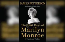 The Last Days of Marilyn Monroe: A True Crime Thriller, by James Patterson, Imogen Edwards-Jones
