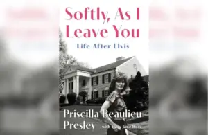 Softly, As I Leave You: Life After Elvis by Priscilla Presley (Author), Mary Jane Ross