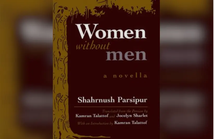 Cover for "Women Without Men" by Shahrnush Parsipur. Courtesy of Syracuse University Press