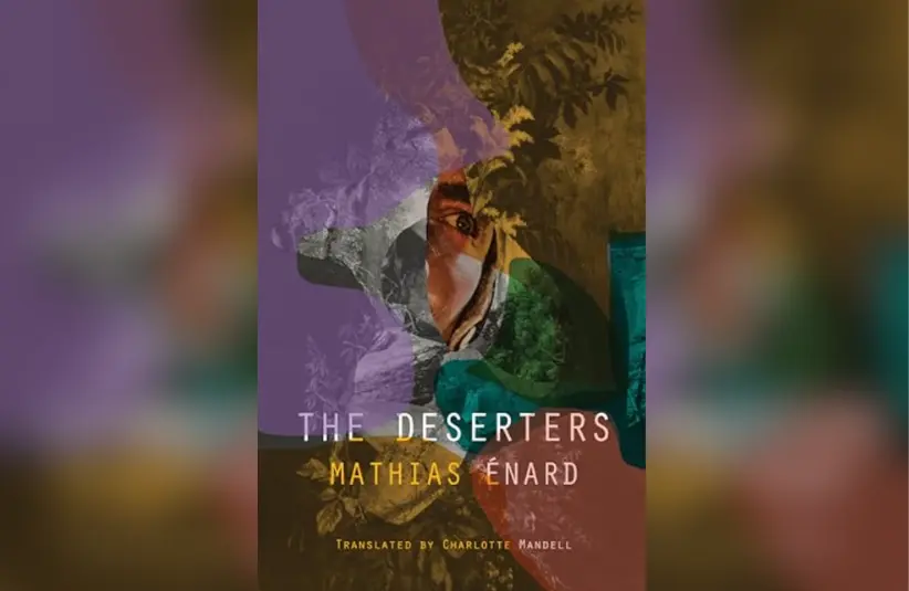 Cover for "The Deserters" by Mathias Énard, trans. from the French by Charlotte Mandell. Courtesy of New Directions