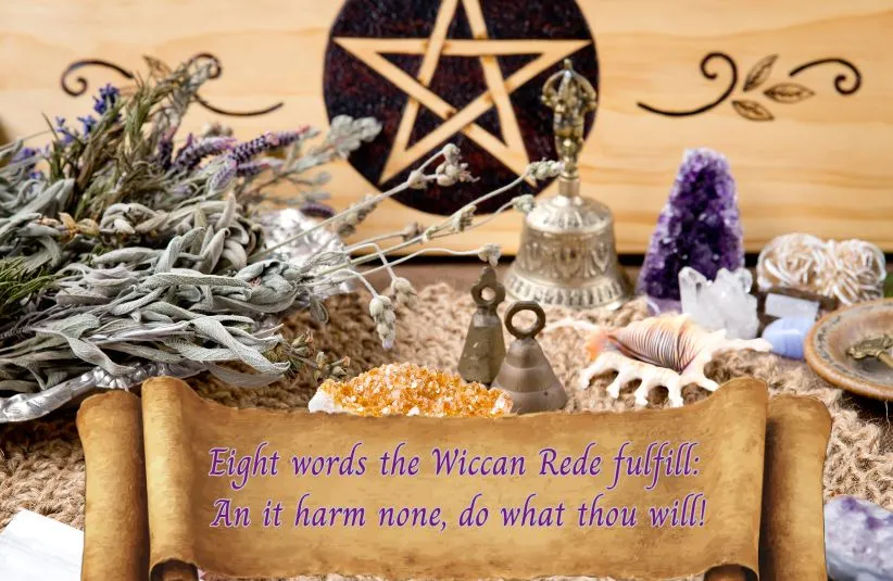 "An altar with herbs, crystals, and a bell, centered around a pentacle symbol. A scroll reads, 'Eight words the Wiccan Rede fulfill: An it harm none, do what thou will!'."