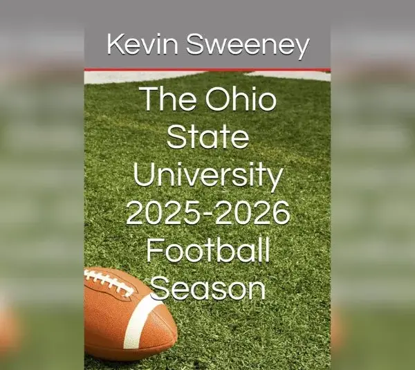 Image of cover for "The Ohio State University 2025-2026 Football Season" by Kevin Sweeney