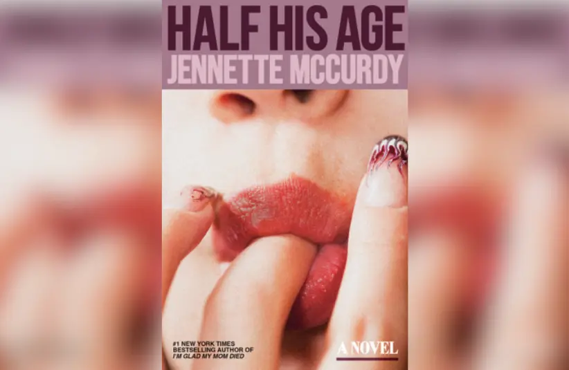 Cover for "Half His Age" by Jennette McCurdy. Courtesy of Penguin Randomhouse
