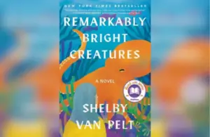 Cover for "Remarkably Bright Creatures" by Shelby Van Pelt. Courtesy of HarperCollins Publishers