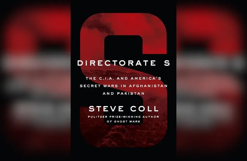 Book cover for Directorate S: The C.I.A. and America's Secret Wars in Afghanistan and Pakistan by Steve Coll