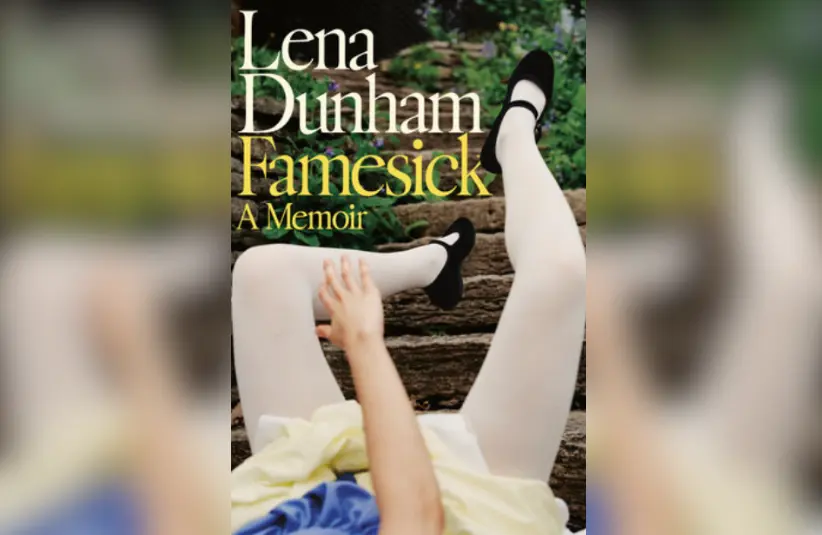 Cover for “Famesick” by Lena Dunham. Courtesy of Penguin Randomhouse.