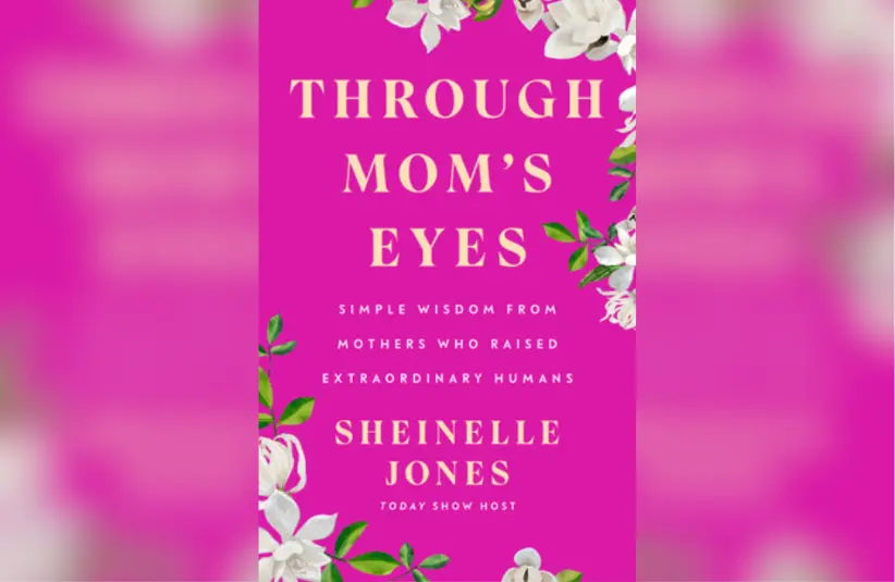 Cover for “Through Mom’s Eyes” by Sheinelle Jones. Courtesy of Penguin Randomhouse.