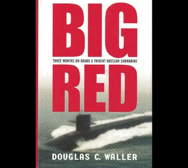 Cover for " Big Red: Three Months On Board a Trident Nuclear Submarine" by Douglas C. Waller