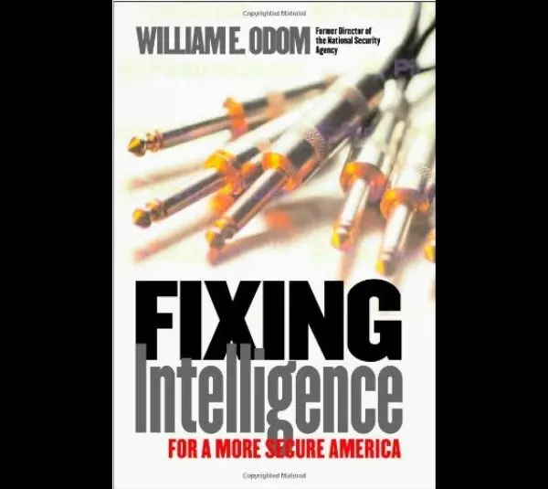 Cover for "Fixing Intelligence: For a More Secure America" by William Odom