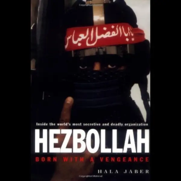 Cover for Hezbollah: Born with a Vengeance by Hala Jaber