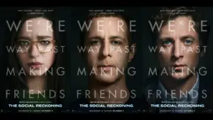 Three faces of individuals with a serious expression, featured overlaid with the text "WE'RE WAY PAST MAKING FRIENDS" and "THE SOCIAL RECKONING." The film's title is prominently displayed, along with its release date.
