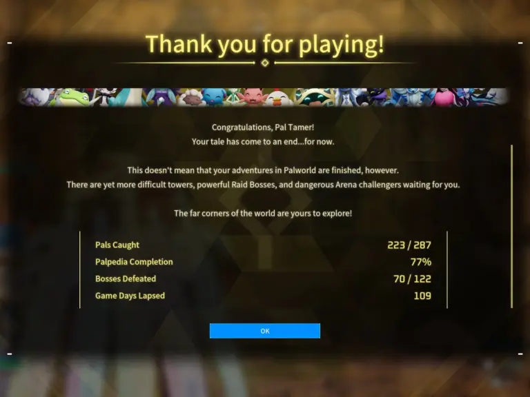 Palworld's screen after defeating the final boss on normal mode for the first time, thanking the player for playing the game and showing the overall completion level of the individual player.
