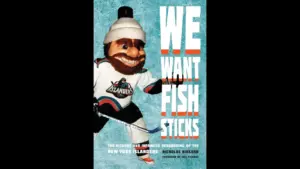 We want fish sticks book cover featuring a mascot holding a hockey stick, with bold text and the New York Islanders logo.