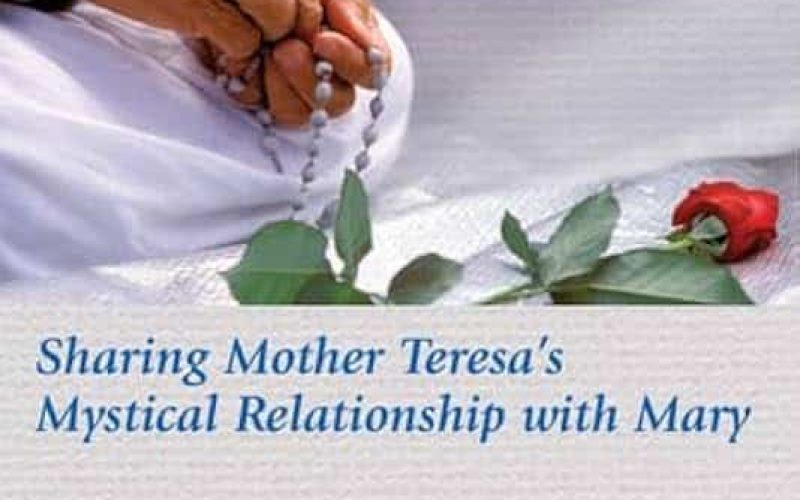 Mother Teresa In the Shadow of Our Lady